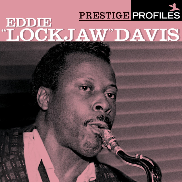 Prestige Profiles — Eddie "Lockjaw" Davis