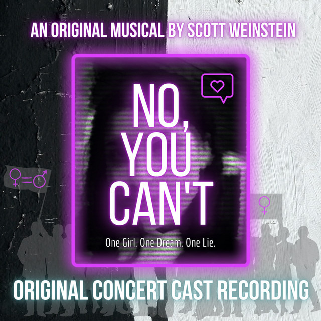 Scott Weinstein - No, You Can't - The Musical (Original Concert Cast Recording)