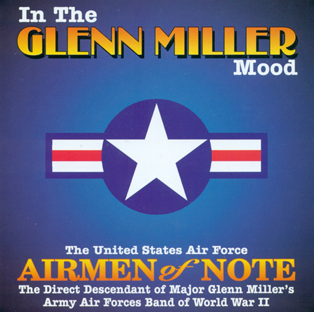 United States Air Force Airmen Of Note: In the Glenn Miller Mood cover