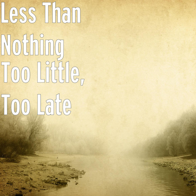 Too Little, Too Late (single)