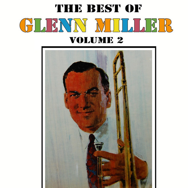 The Best Of Glenn Miller Volume 2 - Compilation by Glenn Miller