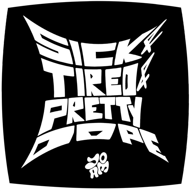 SICK & TIRED & PRETTY DOPE cover art