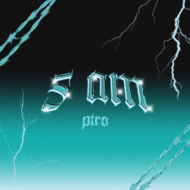 5-am-song-and-lyrics-by-piro-spotify