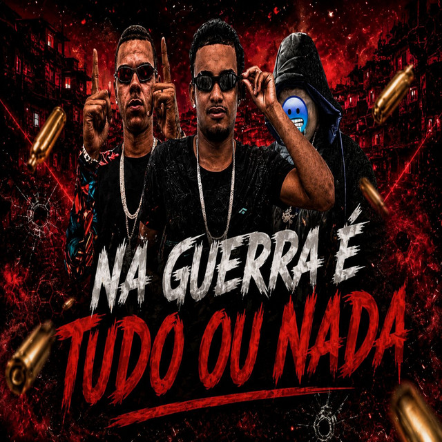 NA GUERRA E TUDO OU NADA