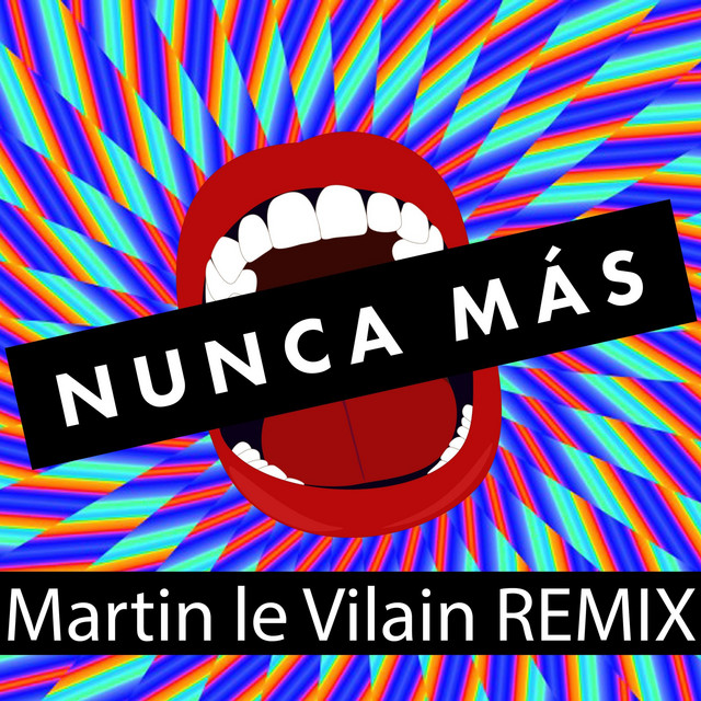 Nunca Más - Remix By Martin Le Vilain