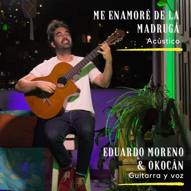 Me Enamoré de la Madrugá - Acústico