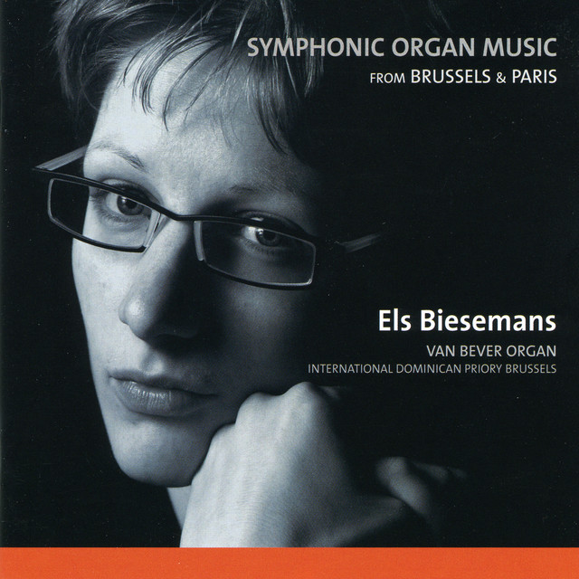 Symphonic Organ Music from Brussels and Paris, Franck, Gilson, Moulaert, Aubertin, Vierne cover art