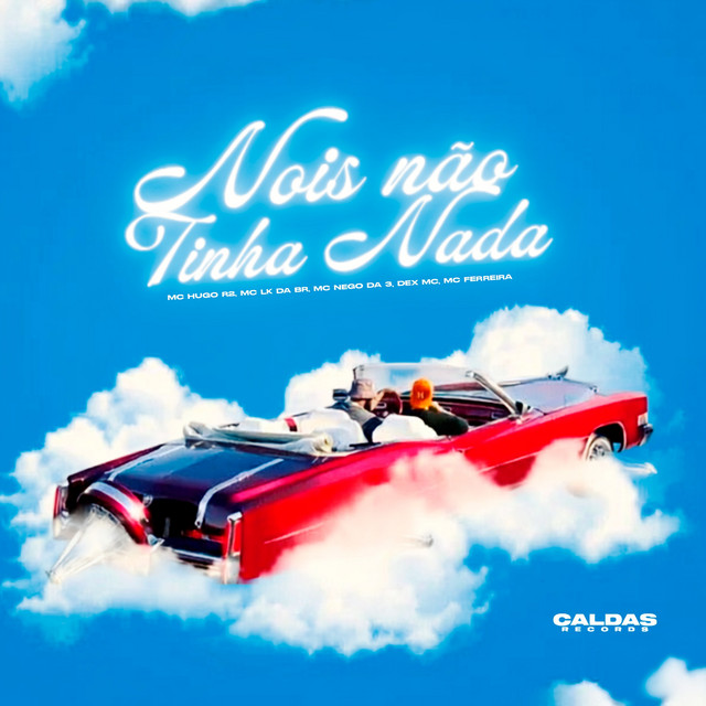 NOIS NÃO TINHA NADA
