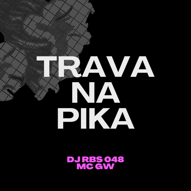TRAVA NA P1KA