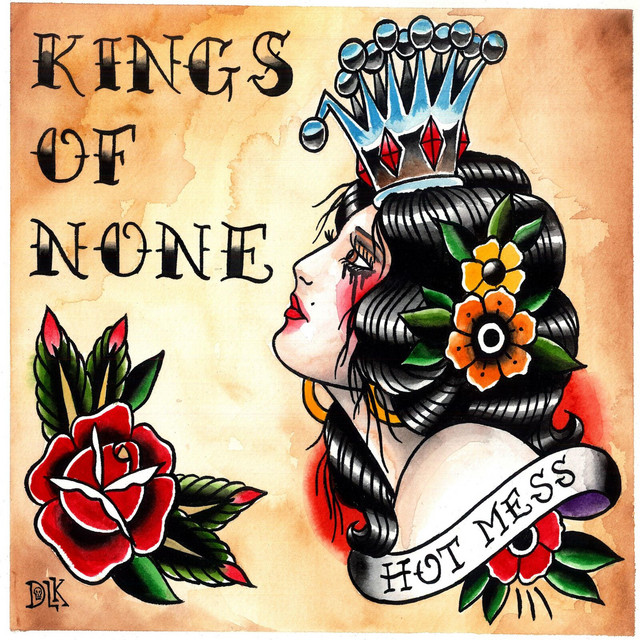 Hot Mess — Kings of None