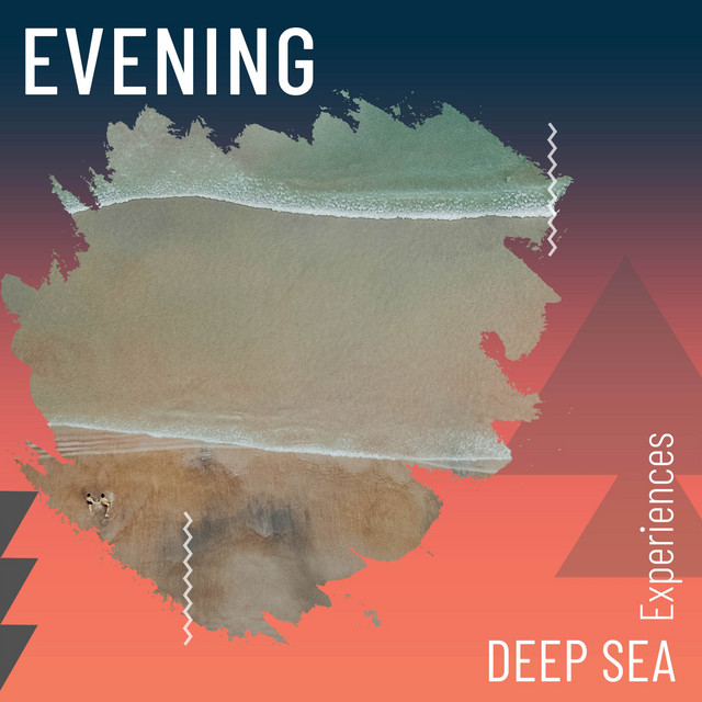 Evening Deep Sea Experiences cover art