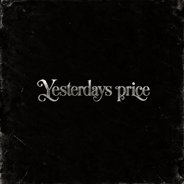 YESTERDAYS PRICE by Swavy