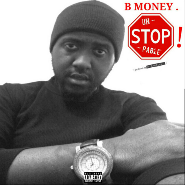 Unstoppable - Single by B-Money | Spotify