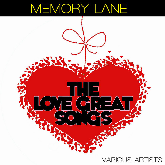 Memory Lane - The Great Love Songs - Compilation by Various