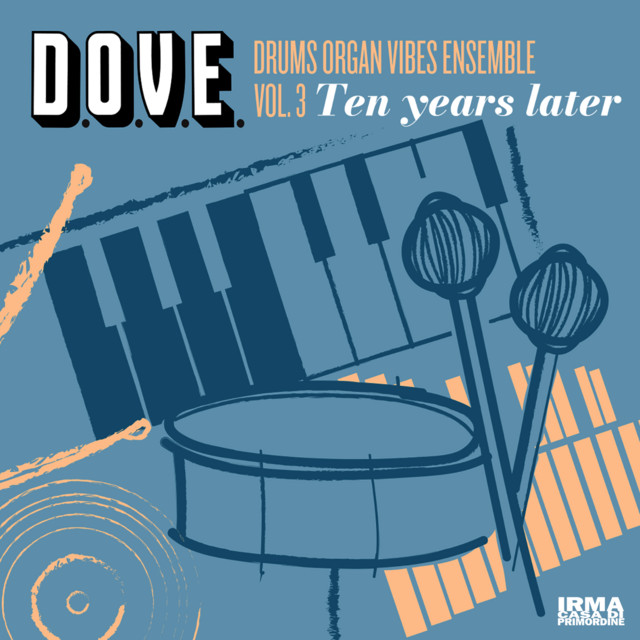 D.O.V.E. Drums Organ Vibes Ensemble