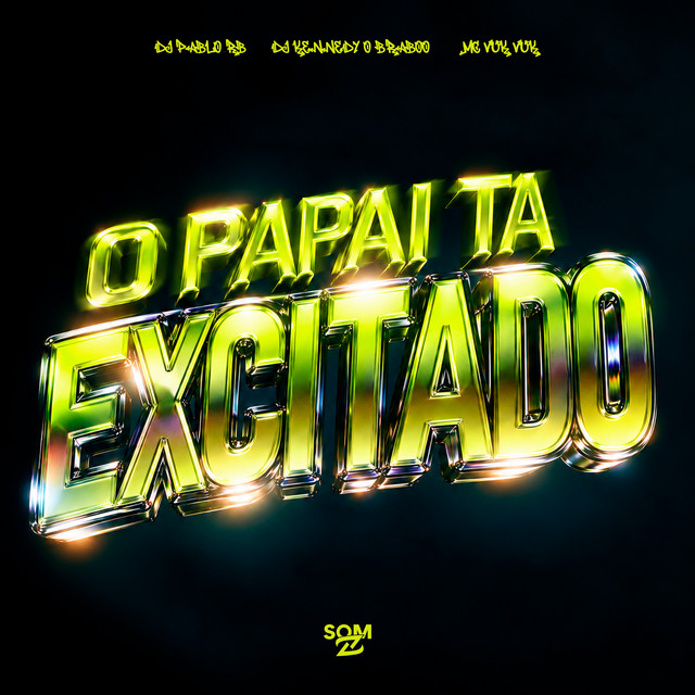 O Papai Ta Excitado
