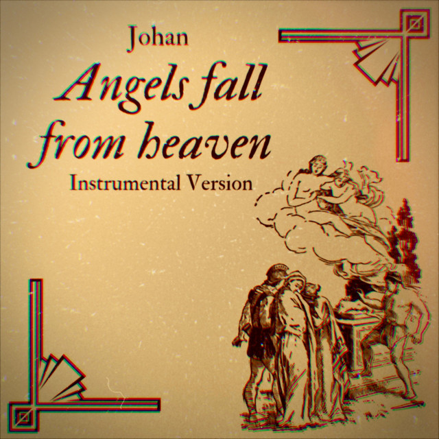 Angels Fall From Heaven (Versión instrumental) - Single by Johan | Spotify