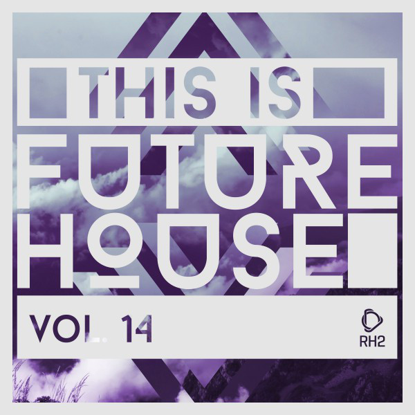 This Is Future House, Vol. 14 - Compilation by Various Artists | Spotify