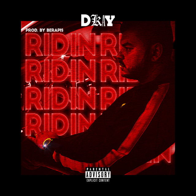 Ridin - Single by D-Kay | Spotify