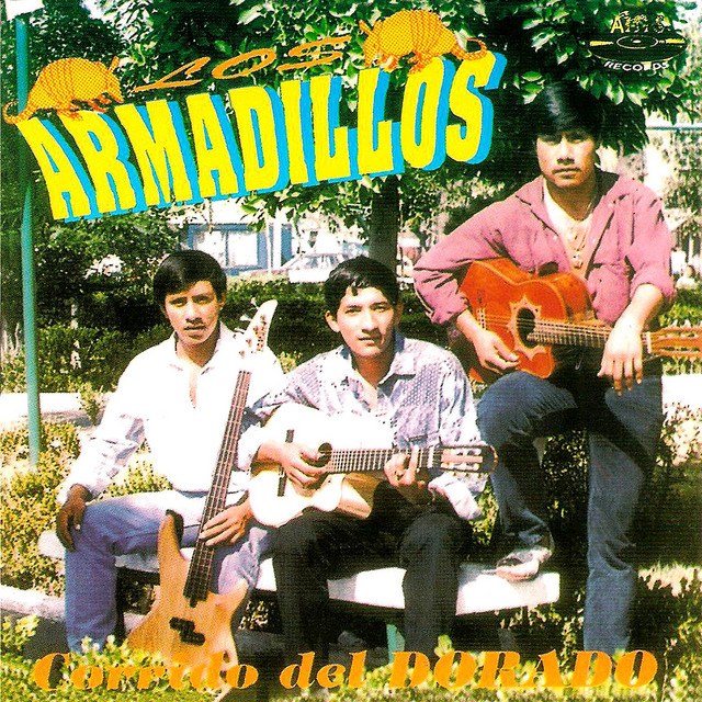 Corrido del Dorado - Album by Los Armadillos | Spotify