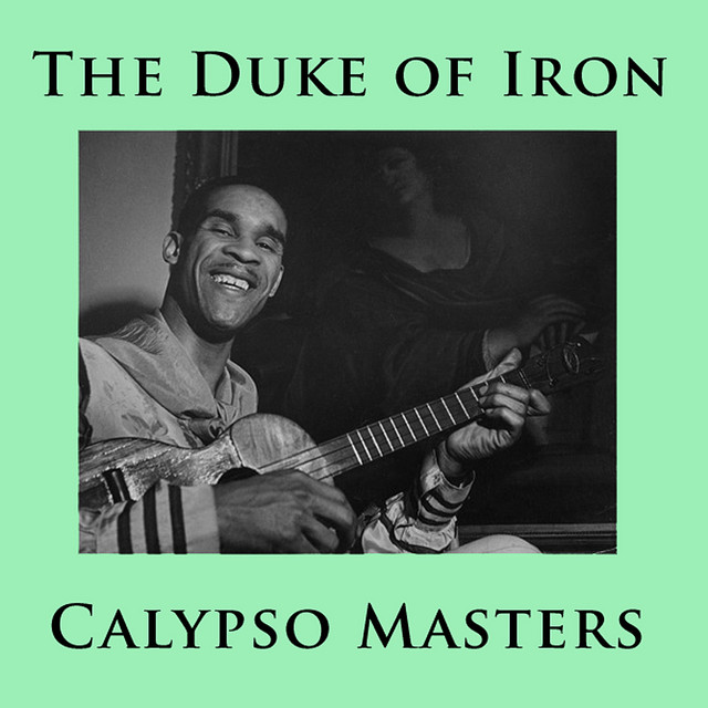 その他 DUKE OF IRIN, LOARD IMVADER - CALYPSO Calypso Masters - Album by The Duke Of Iron | Spotify