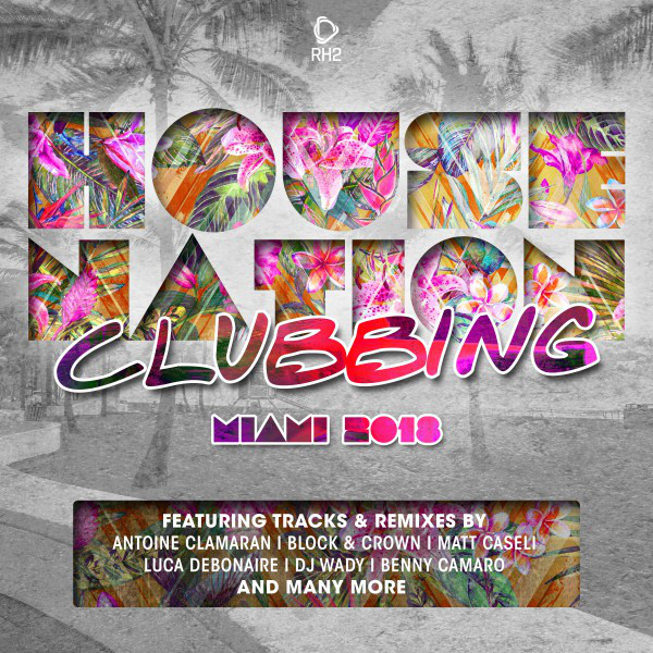 House Nation Clubbing - Miami 2018 cover