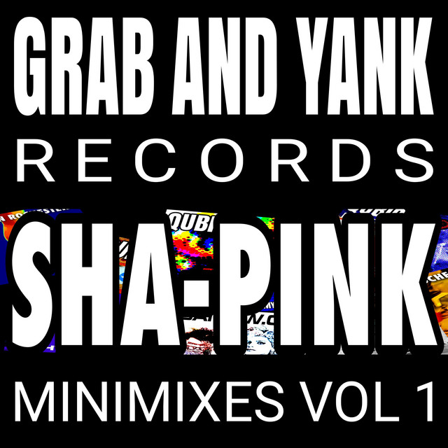 Sha-Pink Minimixes, Vol. 1 - EP by Sha-Pink | Spotify