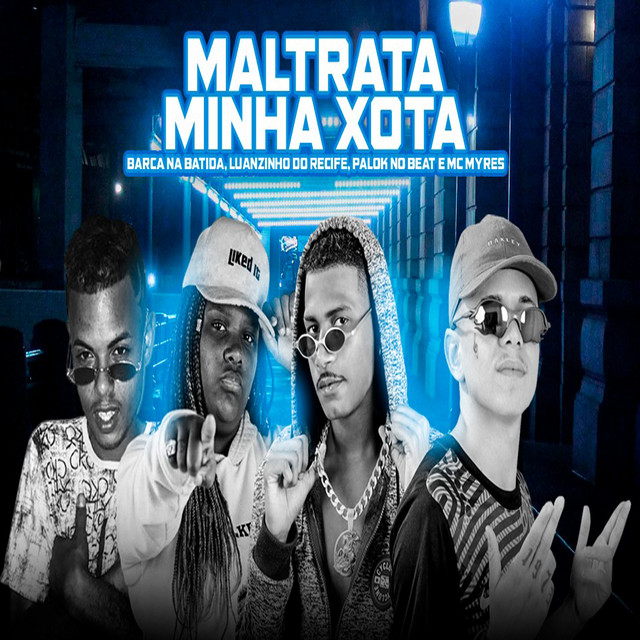 Maltrata Minha Xota (feat. Mc Myres) [Brega Funk]