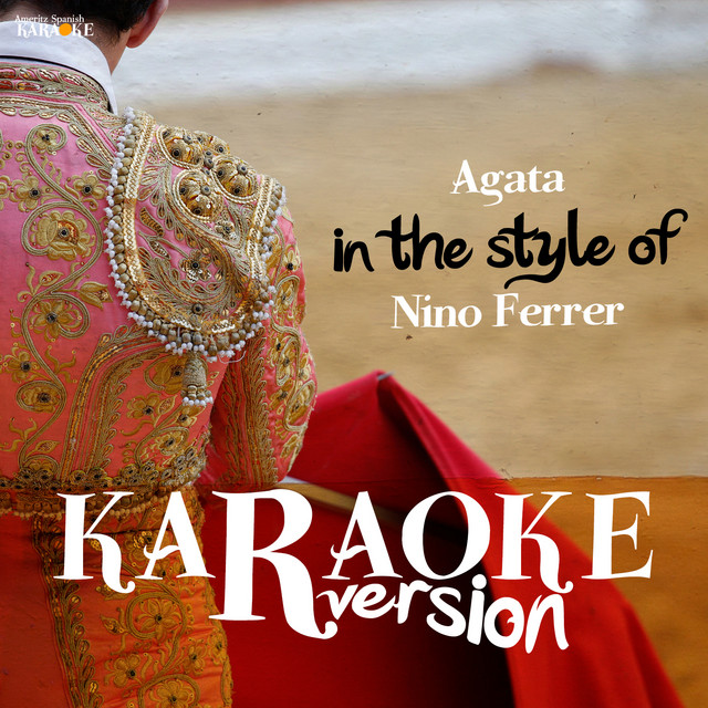 Agata (In the Style of Nino Ferrer) [Karaoke Version]