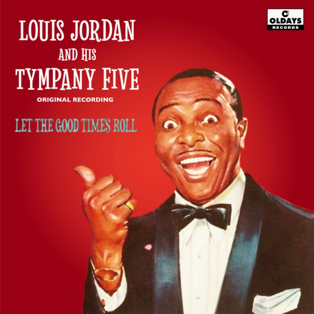 レット・ザ・グッド・タイムス・ロール - Albüm - Louis Jordan & His
