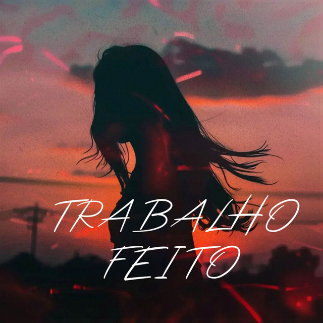 TRABALHO FEITO - ELETROFUNK