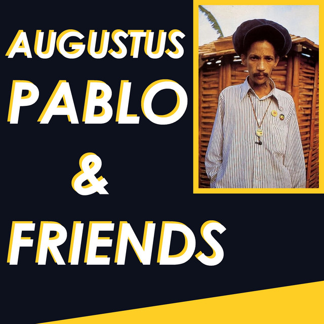 Augustus Pablo & Friends - Compilation by Various Artists | Spotify