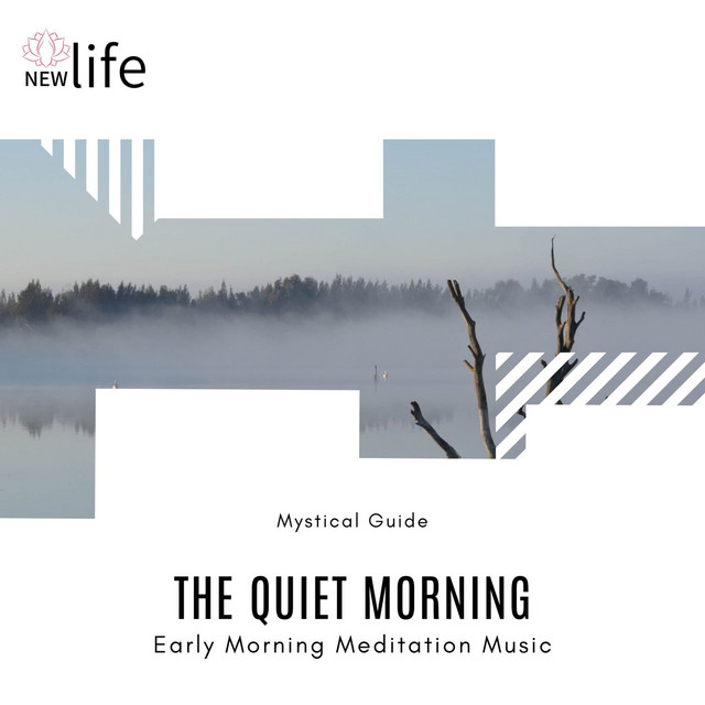 The Quiet Morning - Early Morning Meditation Music cover art