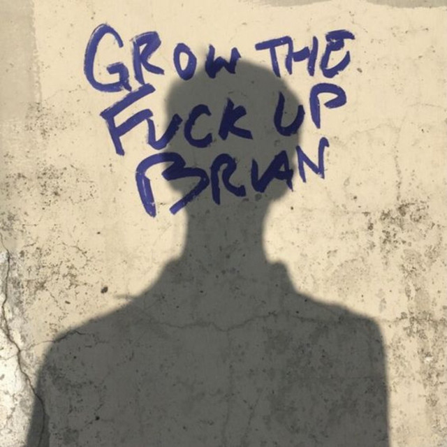GROW THE F**K UP cover art