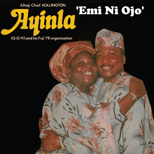 Emi Ni O Jo - Album by Alhaji Chief Kollington Ayinla | Spotify