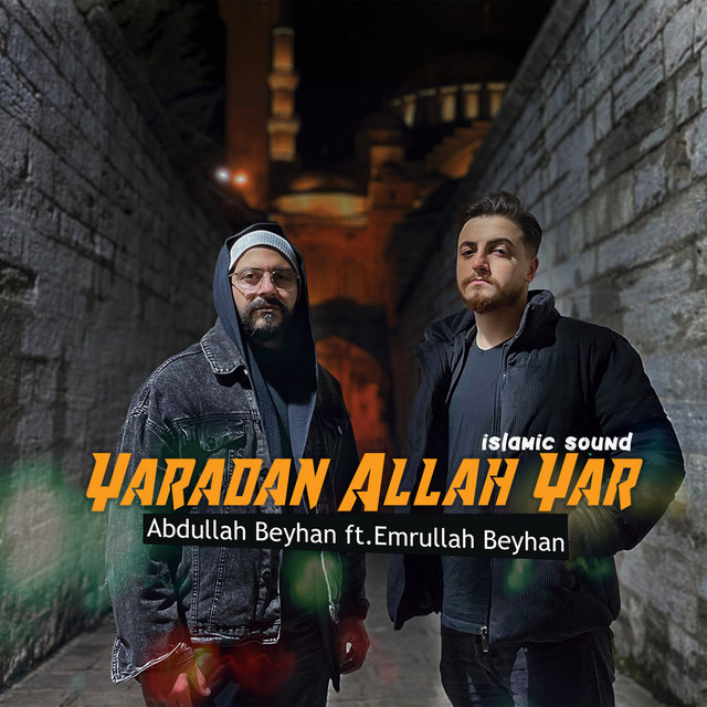 YARADAN ALLAH YAR - Single by Abdullah Beyhan | Spotify