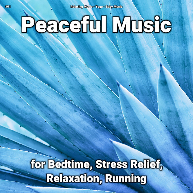 #01 Peaceful Music for Bedtime, Stress Relief, Relaxation, Running ...