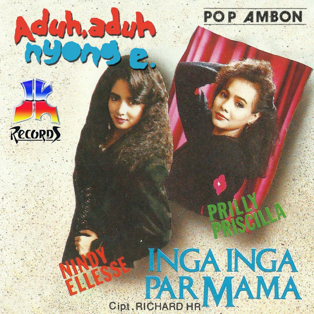 Aduh Aduh Nyong E Pop Ambon Album By Nindy Ellesse Prilly Priscilla Spotify
