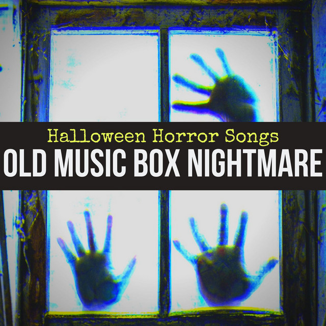 Old Music Box Nightmare: Halloween Horror Songs, Terrifying Tracks for Sending Chills Down Your Spine cover art