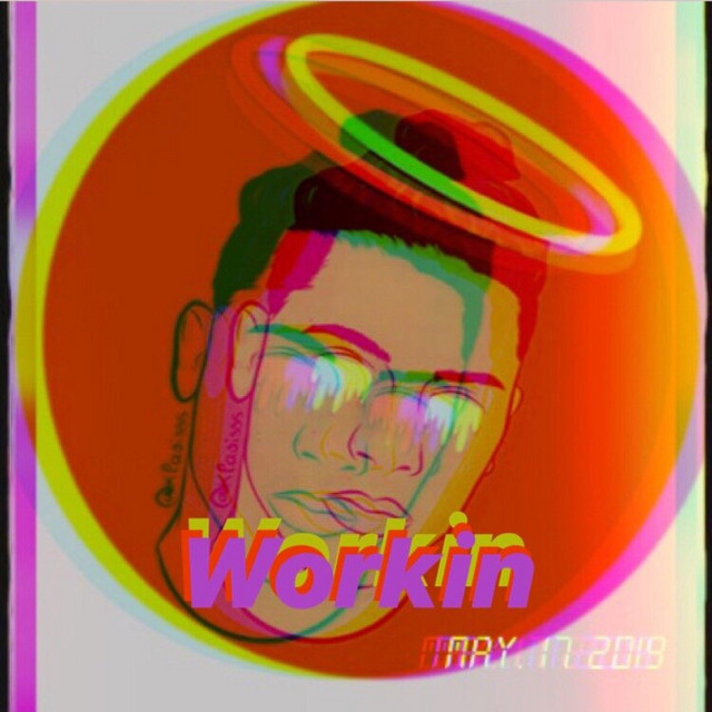 Workin'