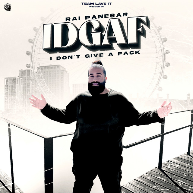 I Don't Give A Fack (IDGAF) - Single by Rai Panesar | Spotify