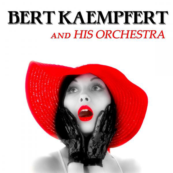 Bert Kaempfert & His Orchestra - Compilation by Bert Kaempfert