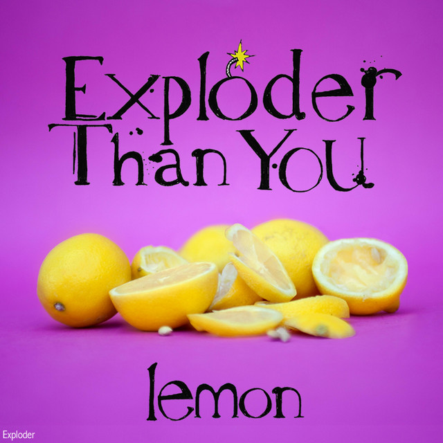 Lemon (Exploder Than You) cover art