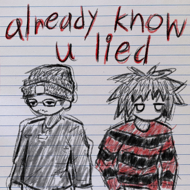 already know u lied