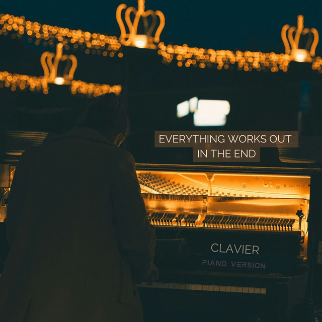 Cover art: Everything Works out in the End - Piano Version — Clavier