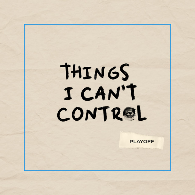Обкладинка: Things I Can't Control — Playoff