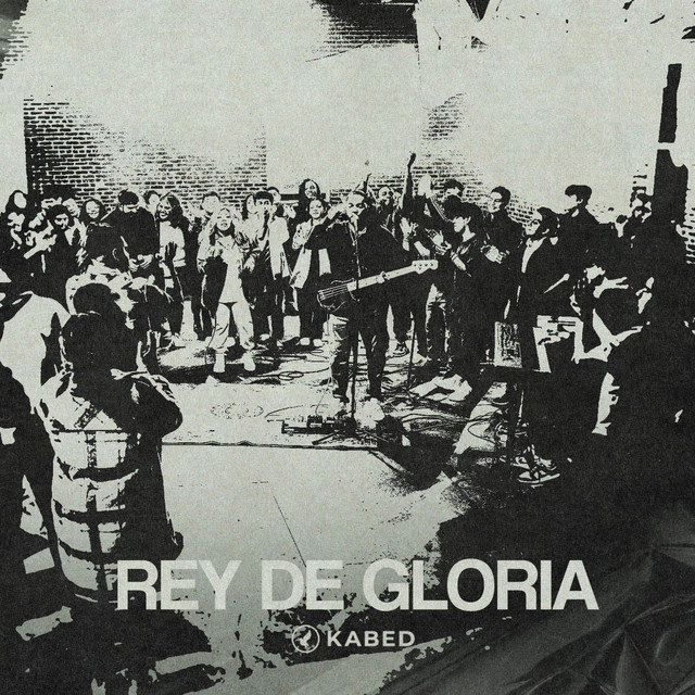 Rey De Gloria - song and lyrics by Kabed | Spotify