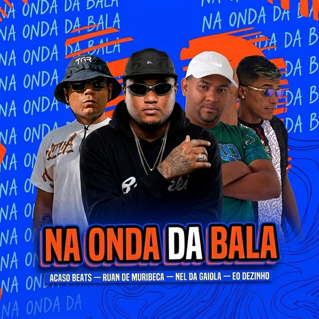 Na Onda da Bala