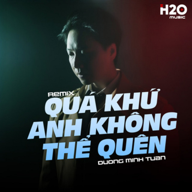 Quá Khứ Anh Không Thể Quên - Remix