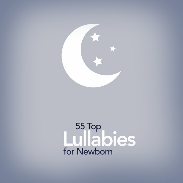 50 Top Lullabies for Newborn - Album by Lullabyes | Spotify